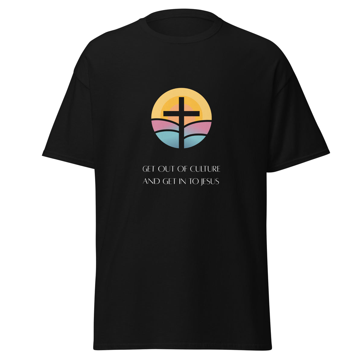Black T-shirt with a colourful circular cross design above white Get Out of Culture and Get Into Jesus lettering, front view.
