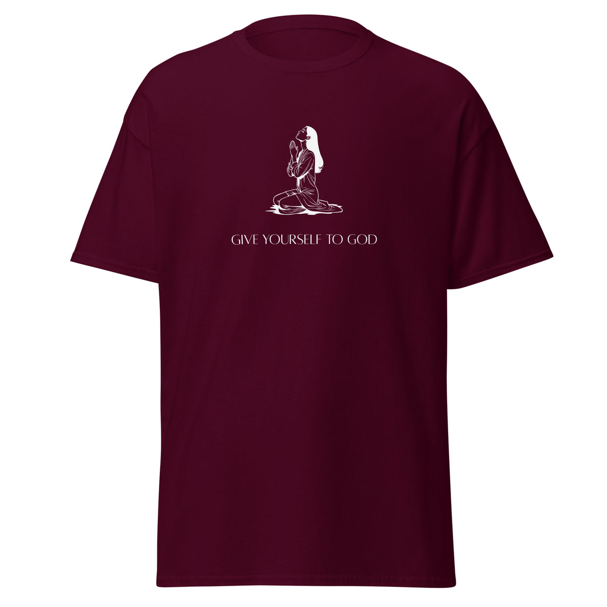 Maroon T-shirt with a white illustration of a kneeling woman praying above Give Yourself to God lettering, front view.