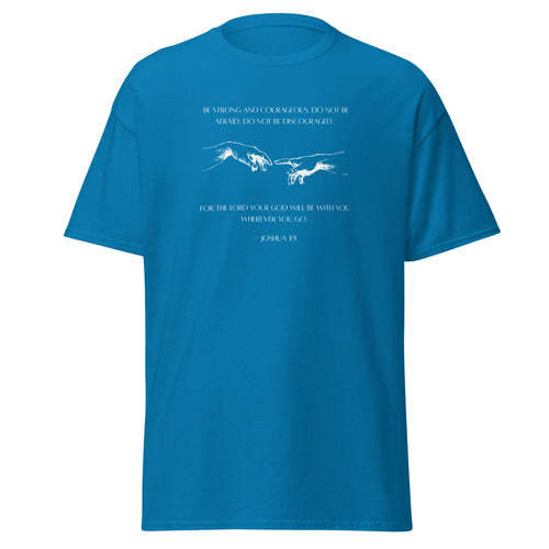 Sapphire blue T-shirt with white reaching hands and the Be Strong and Courageous Bible verse from Joshua 1:9, front view.